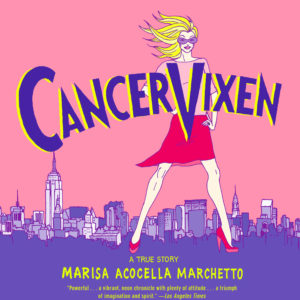 Cancer Vixen in Paperback!